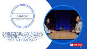 Zasiedzenie: Czy można zasiedzieć tylko część nieruchomości?
